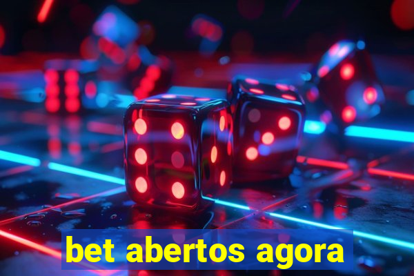 bet abertos agora